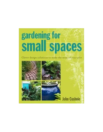 GARDENING FOR SMALL SPACES