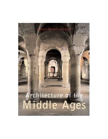 ARCHITECTURE OF THE MIDDLE AGES