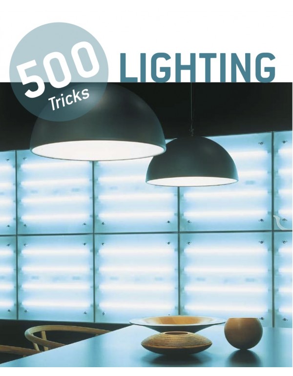 500 tricks. Lighting