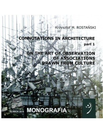 Connotations in Architecture. Krzysztof M. Roztański