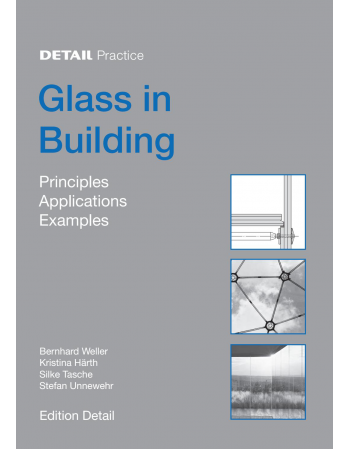 Detail Practice - Glass in Building Principles, Applications, Examples