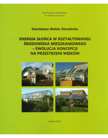ENERGIA SŁOŃCA W KSZTAŁTOWANIU ŚRODOWISKA MIESZKALNEGO - EWOLUCJA KONCEPCJI NA PRZESTRZENI WIEKÓW: ksa24.pl